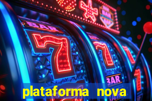 plataforma nova pagando cassino